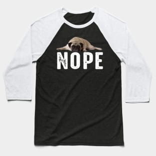 Curls Dog NOPE Pug Dreams, Stylish Statement Tee Collection Baseball T-Shirt